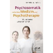 Psychosomatik zwischen Medizin und Psychotherapie