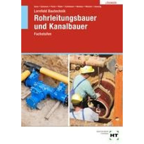 Lösungen zu Lernfeld Bautechnik Rohrleitungsbauer und Kanalbauer
