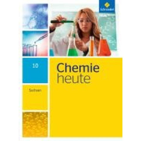 Chemie heute 10. Schulbuch. Sekundarstufe 1. Sachsen