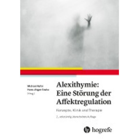 Alexithymie: Eine Störung der Affektregulation