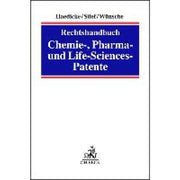 Rechtshandbuch Chemie-, Pharma- und Life-Sciences-Patente