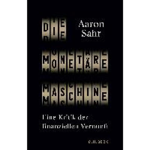 Die monetäre Maschine