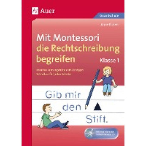 Mit Montessori die Rechtschreibung begreifen Kl. 1