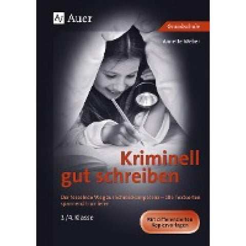 Kriminell gut schreiben Klasse 3 und 4