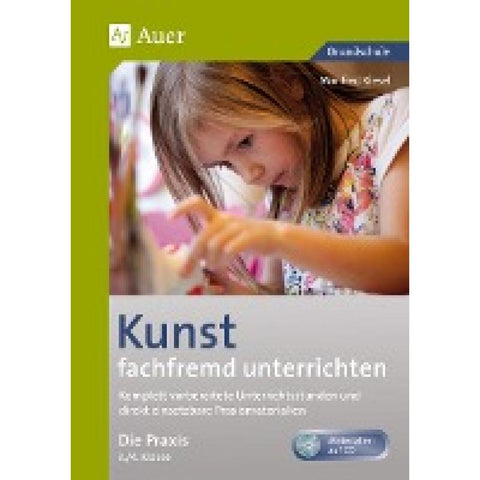 Kunst fachfremd unterrichten, Die Praxis, 3-4
