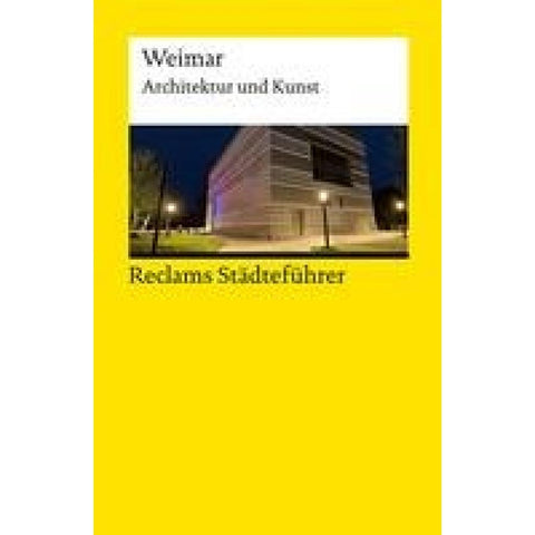 Reclams Städteführer Weimar. Architektur und Kunst