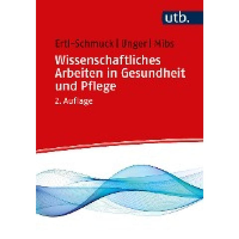 Wissenschaftliches Arbeiten in Gesundheit und Pflege