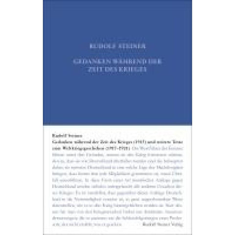 Gedanken während der Zeit des Krieges (1915) und weitere Texte zum Weltgeschehen (1917-1921)
