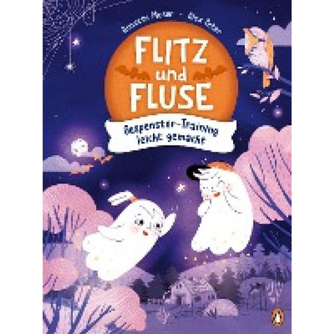 Flitz und Fluse - Gespenster-Training leicht gemacht
