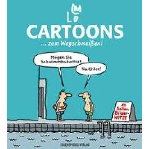Cartoons ... zum Wegschmeißen!