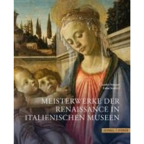 Meisterwerke der Renaissance in italienischen Museen