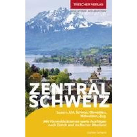TRESCHER Reiseführer Zentralschweiz