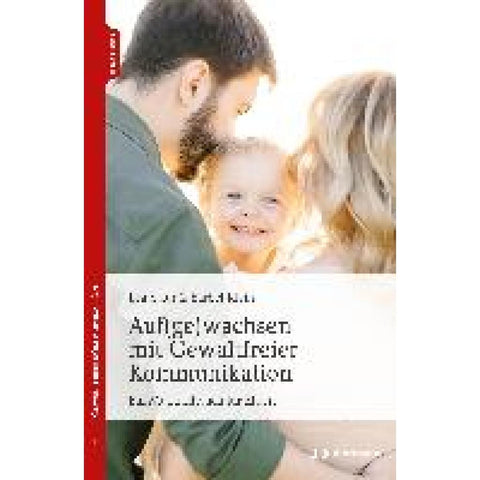 Auf(ge)wachsen mit Gewaltfreier Kommunikation