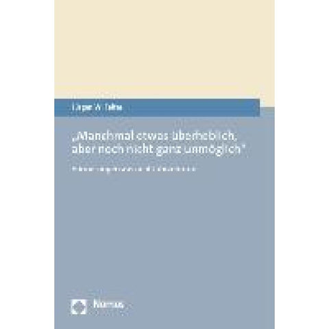 "Manchmal etwas überheblich, aber noch nicht ganz unmöglich"