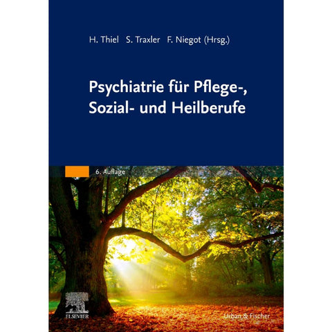 Psychiatrie für Pflege-, Sozial- und Heilberufe