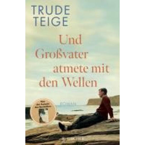Und Großvater atmete mit den Wellen