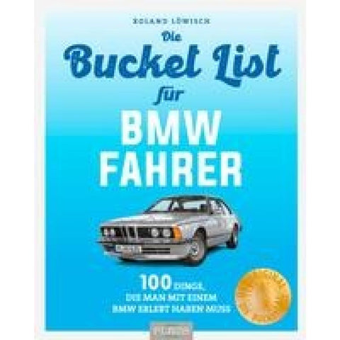 Bucket-List für BMW-Fahrer