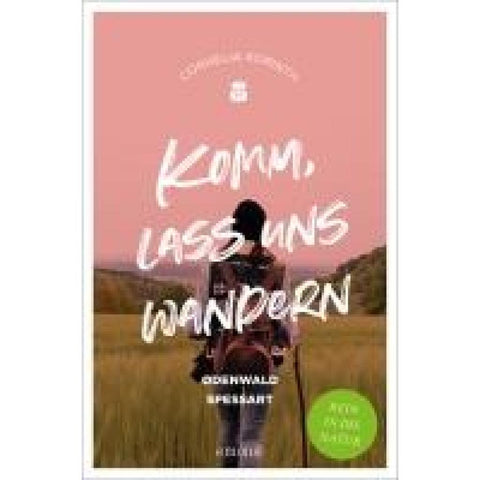 Komm, lass uns wandern. Odenwald und Spessart