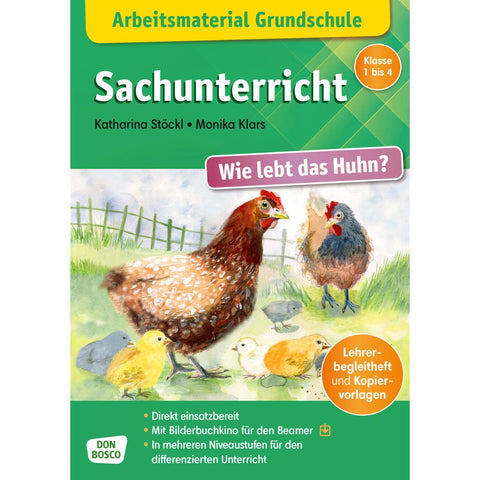 Arbeitsmaterial Grundschule. Sachunterricht: Wie lebt das Huhn?