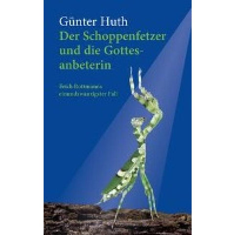 Der Schoppenfetzer und die Gottesanbeterin