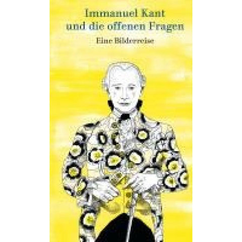Immanuel Kant und die offenen Fragen