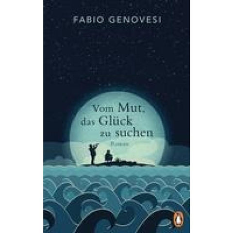 Vom Mut, das Glück zu suchen