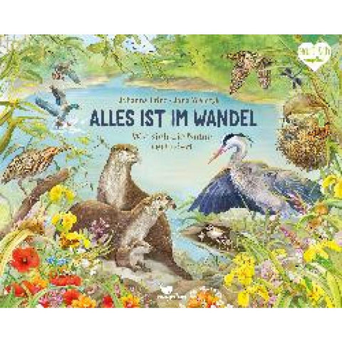 Alles ist im Wandel - Wie sich die Natur verändert