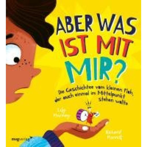 Aber was ist mit mir?