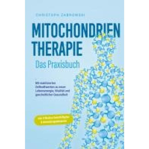 Zabrowski, C: Mitochondrientherapie - Das Praxisbuch: Mit re