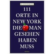 111 Orte in New York, die man gesehen haben muss