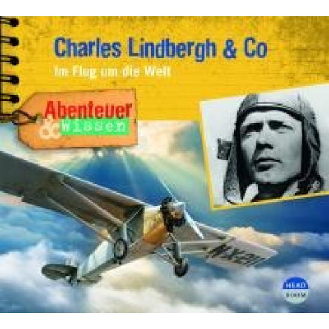 Abenteuer & Wissen: Charles Lindbergh & Co