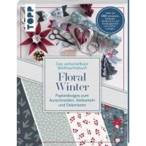 Verbastelbares Weihnachtsbuch: Floral Winter. Papierdesigns zum Ausschneiden, Verbasteln & Dekorieren.
