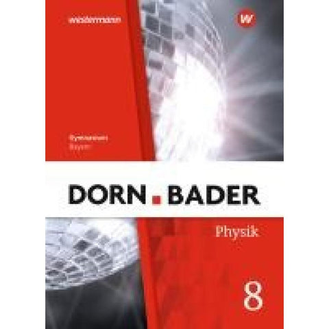 Dorn / Bader Physik SI 8. Schulbuch. Bayern
