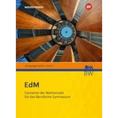 Peters, Jens: Elemente der Mathematik für berufliche Gymnasien. Schulbuch. Für Baden-Württemberg