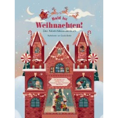 Bald ist Weihnachten! Das Adventskalenderbuch