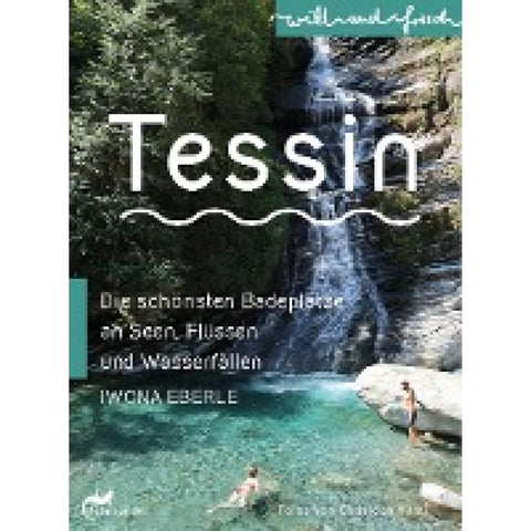 Eberle, Iwona: TESSIN