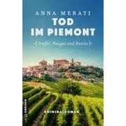 Tod im Piemont - Trüffel, Nougat und Barolo
