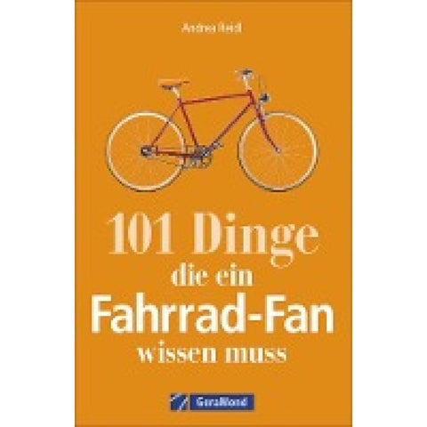 101 Dinge, die ein Fahrrad-Fan wissen muss