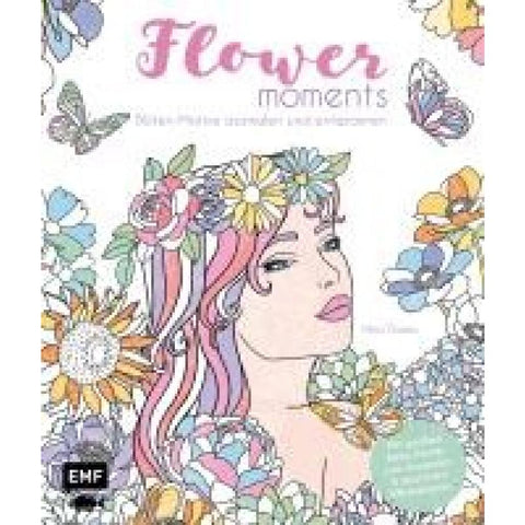 Flower moments - Traumhafte Blüten-Motive ausmalen und entspannen