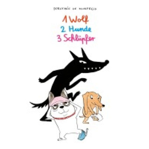 1 Wolf, 2 Hunde, 3 Schlüpfer