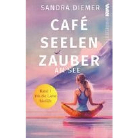 Café Seelenzauber am See | Liebe im Café am See (Band 1)