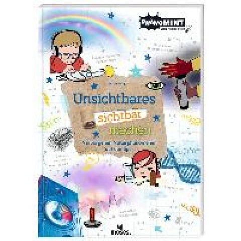 Unsichtbares sichtbar machen