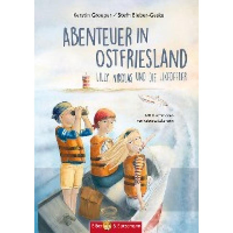 Abenteuer in Ostfriesland - Lilly, Nikolas und die Likedeeler