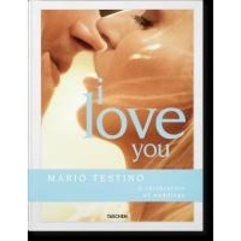 Mario Testino. I Love You. A celebration of weddings