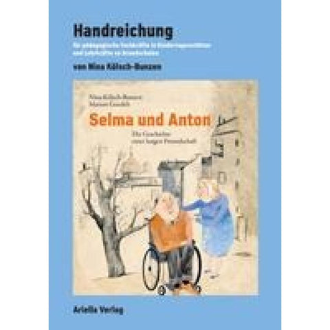 Handreichung zu: Selma und Anton