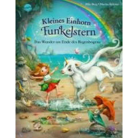 Kleines Einhorn Funkelstern (4). Das Wunder am Ende des Regenbogens.