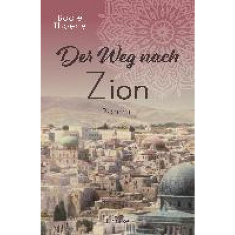 Der Weg nach Zion