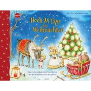 Noch 24 Tage bis Weihnachten. Eine Adventskalender-Geschichte für die schönste Zeit des Jahres