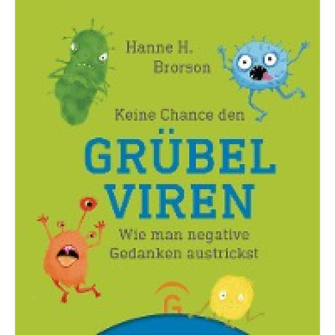 Keine Chance den Grübelviren