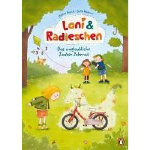 Loni und Radieschen - Das unglaubliche Zauber-Fahrrad